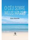 O céu sobre meus mares O céu sobre meus mares