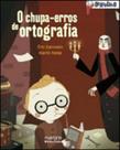 O chupa-erros de ortografia - MARTINS EDITORA O chupa-erros de ortografia - MARTINS EDITORA