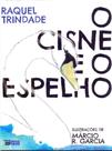 O Cisne e o Espelho - INVERSO COMUNICACAO E MARKETING O Cisne e o Espelho - INVERSO COMUNICACAO E MARKETING