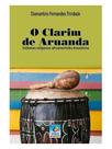 O clarim de aruanda - EDITORA DO CONHECIMENTO O clarim de aruanda - EDITORA DO CONHECIMENTO