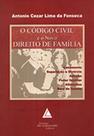 O Código Civil e o Novo Direito de Família: Casamento, separação e divórcio, adoção, poder familiar, alimentos, bem de família - LIVRARIA DO ADVOGADO O Código Civil e o Novo Direito de Família: Casamento, separação e divórcio, adoção, poder familiar, alimentos, bem de família - LIVRARIA DO ADVOGADO