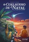 O Coelhinho De Natal - A Esperança Não Pode Se Apagar - LITERARE BOOKS