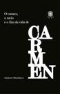 O começo, o meio e o fim da vida de carmen - ALL PRINT