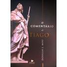 O Comentário de Tiago, Douglas J. Moo - Shedd - - Shedd Publicações