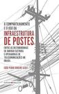o Compartilhamento e o Uso Da Infraestrutura De Postes
