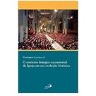O contexto litúrgico-sacramental da Igreja em sua evolução histórica