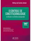 O controle de constitucionalidade no brasil e no direito comparado - 2026 O controle de constitucionalidade no brasil e no direito comparado - 2026