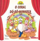 O Coral Do-re-minhoca - Colecao Teatrando