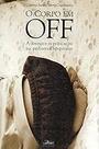 O corpo em off: A doença e as práticas psi na pediatria hospitalar Paperback Capobianco, Cristina Surani Mora