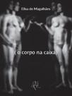 O corpo na caixa - APE'KU - POD
