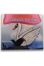 O corvo e o cisne - fábulas que ensinam - Pae Editora