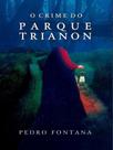 O crime do parque trianon - RIMA