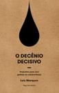 O decênio decisivo