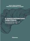 O (des)contencioso tributário: da litigiosidade escalar à transação de tese