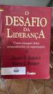 O Desafio Da Lideranca - Como Conseguir Feitos Extraordinarios Em Organizacoes O Desafio Da Lideranca - Como Conseguir Feitos Extraordinarios Em Organizacoes