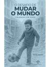 O desafio de mudar o mundo