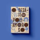 O Desáfio Poliamoroso - Por Uma Nova Política dos Afetos - ELEFANTE EDITORA