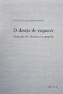 O DESEJO DE ESQUECER - Gonçalo M. Tavares e a epopeia - 7 LETRAS O DESEJO DE ESQUECER - Gonçalo M. Tavares e a epopeia - 7 LETRAS