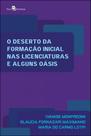 O deserto da formação inicial nas licenciaturas e alguns oásis - PACO EDITORIAL