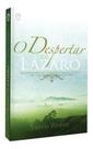 O Despertar De Lazaro - Joanna Weaver - Cpad
