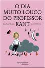 O dia muito louco do professor kant - MARTINS EDITORA