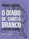 O diabo de cabelo branco e outros contos