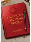 O diário de uma filha pródiga