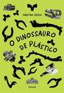O Dinossauro de Plástico