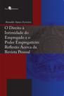 O Direito à Intimidade do Empregado e o Poder Empregatício: Reflexão Acerca da Revista Pessoal - Paco O Direito à Intimidade do Empregado e o Poder Empregatício: Reflexão Acerca da Revista Pessoal - Paco
