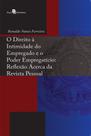 O Direito à Intimidade do Empregado e o Poder Empregatício: Reflexão Acerca da Revista Pessoal - Paco O Direito à Intimidade do Empregado e o Poder Empregatício: Reflexão Acerca da Revista Pessoal - Paco
