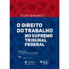 O direito do trabalho no supremo tribunal federal (2021) - JUSPODIVM O direito do trabalho no supremo tribunal federal (2021) - JUSPODIVM
