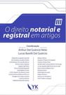 O direito notarial e registral em artigos - 2018 - vol. 3 - YK EDITORA