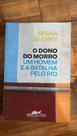 O Dono do Morro: Um homem e a batalha pelo Rio