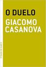 O DUELO - Autor: CASANOVA, GIACOMO - GRUA LIVROS