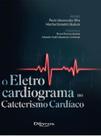 O Eletrocardiograma No Cateterismo Cardíaco - Dilivros