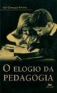 o Elogio Da Pedagogia