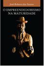 O empreendedorismo na maturidade