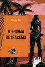 O enigma de iracema - DUNA DUETO