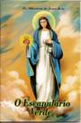 O escapulario verde - pe. oliveiros de jesus reis