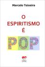 O Espiritismo é Pop