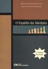 O Espirito da Abertura - 2a Edição Revista EM REIMPRESSÃO - CIENCIA MODERNA O Espirito da Abertura - 2a Edição Revista EM REIMPRESSÃO - CIENCIA MODERNA