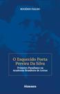 O esquecido poeta Pereira da Silva: Primeiro paraibano na Academia Brasileira de Letras - NOESES