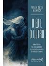 O eu e o outro O eu e o outro