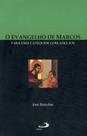 O evangelho de Marcos O evangelho de Marcos