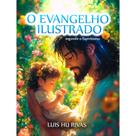 O Evangelho Ilustrado segundo o Espiritismo