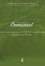 O evangelho por emmanuel: comentários às cartas de paulo