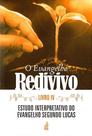 O Evangelho Redivivo - Livro IV - Estudo da Narrativa Evangélica