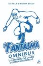 O Fantasma Omnibus - O Caminho do Diabo & Outras Histórias O Fantasma Omnibus - O Caminho do Diabo & Outras Histórias