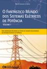 O fantástico mundo dos sistemas elétricos de potência - vol. 1 - CIENCIA MODERNA O fantástico mundo dos sistemas elétricos de potência - vol. 1 - CIENCIA MODERNA