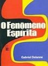 O Fenomeno Espirita Delane, Gabriel